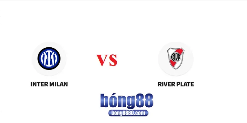 Nhận định Inter Milan vs River Plate