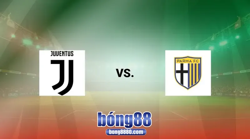 Nhận định Juventus vs Parma ngày 25/8 tại Serie A 2025