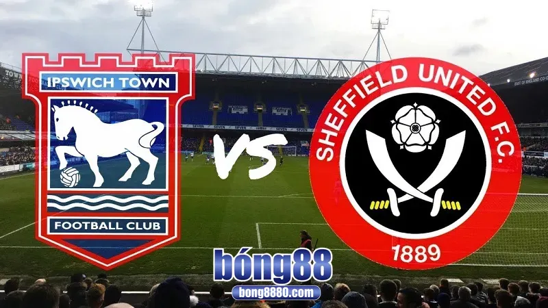 Nhận định Ipswich Town vs Sheffield United tại Championship