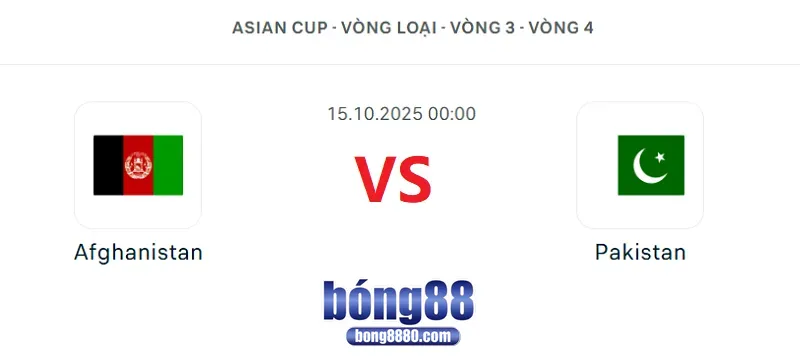 Nhận định Afghanistan vs Pakistan 00h00 ngày 15/10/2025
