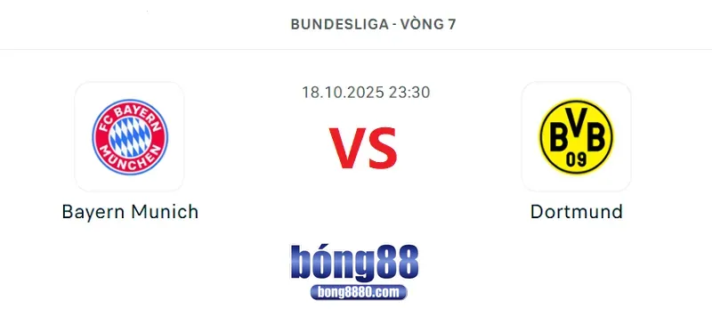 Nhận định Bayern Munich vs Dortmund 23h30 ngày 18/10/2025