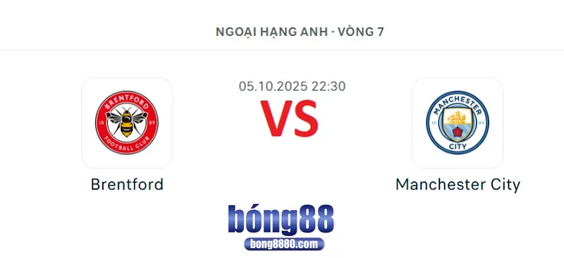 Nhận định Brentford vs Man City 22h30 ngày 5.10.2025