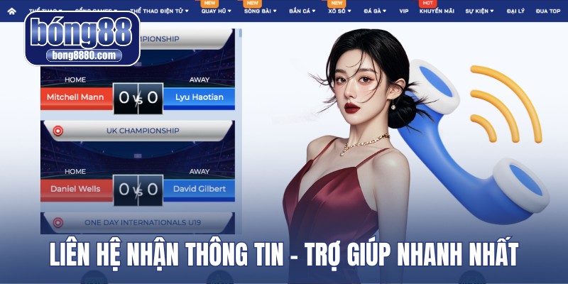 Liên hệ nhận thông tin - trợ giúp nhanh nhất